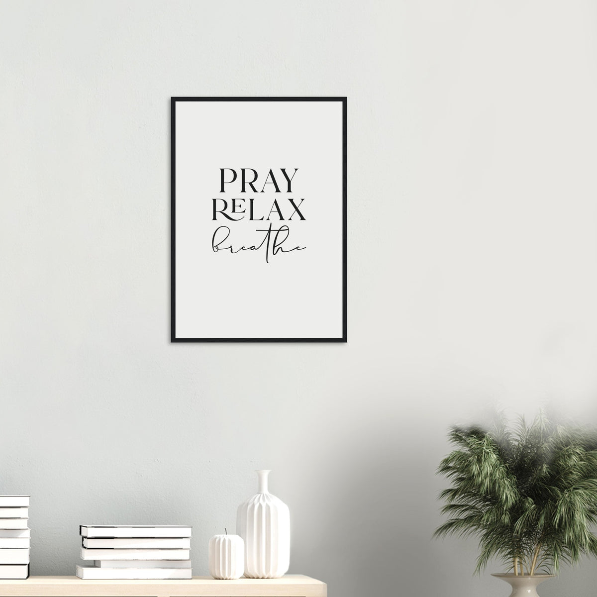Pray, Relax, Breathe Framed Print · Wellness Wall Art - The Growcademy