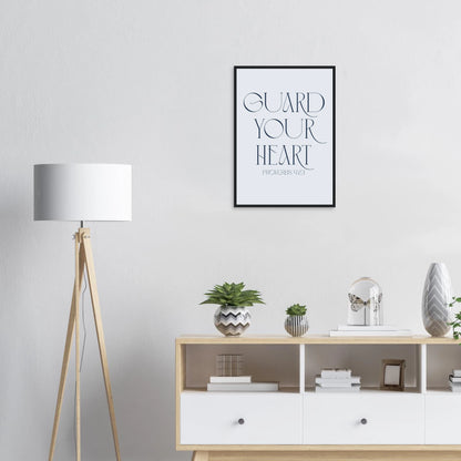 Guard Your Heart Framed Print · Proverbs 4:23 Faith Wall Art - The Growcademy