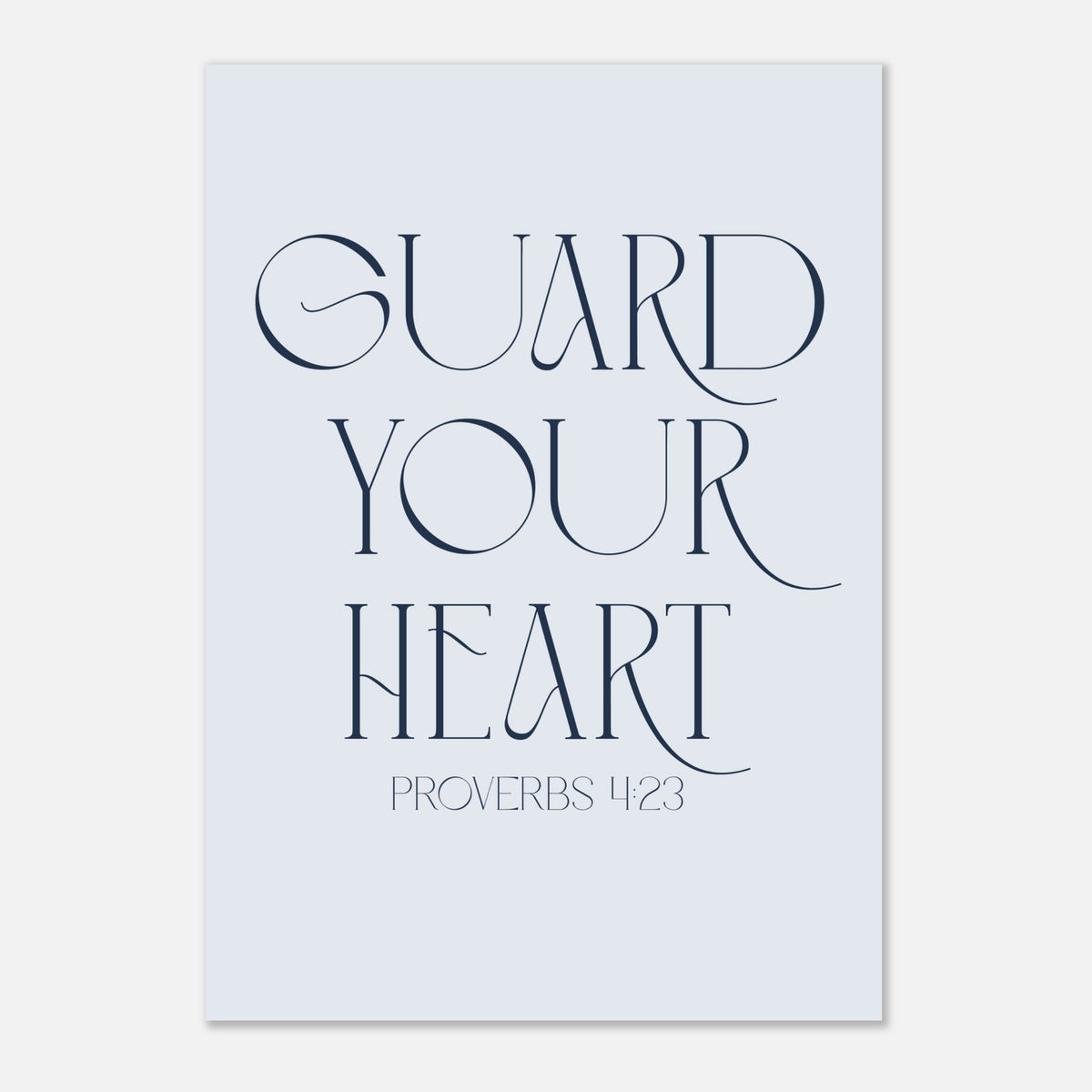 Guard Your Heart Art Print (Unframed) · Proverbs 4:23 Faith Wall Art - The Growcademy