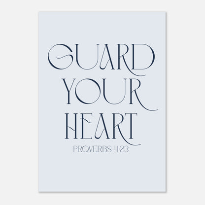 Guard Your Heart Art Print (Unframed) · Proverbs 4:23 Faith Wall Art - The Growcademy