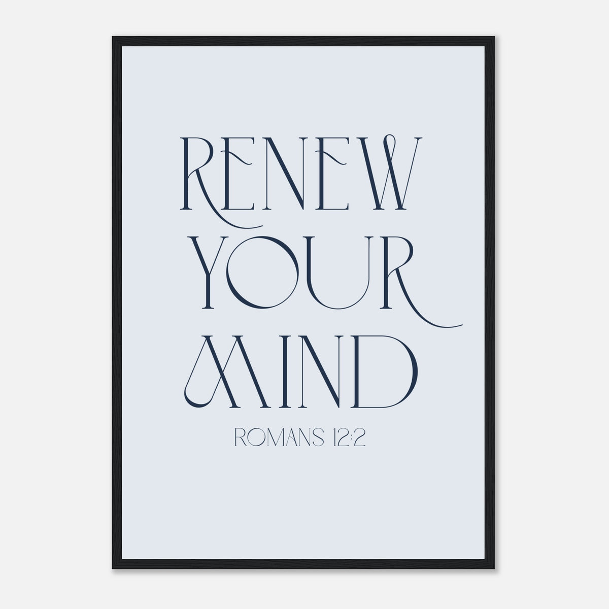 Renew Your Mind Framed Print · Romans 12:2 Faith Wall Art - The Growcademy