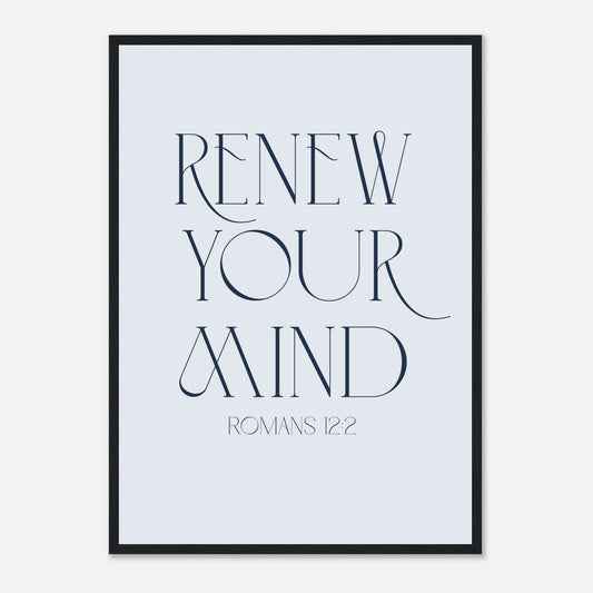 Renew Your Mind Framed Print · Romans 12:2 Faith Wall Art - The Growcademy
