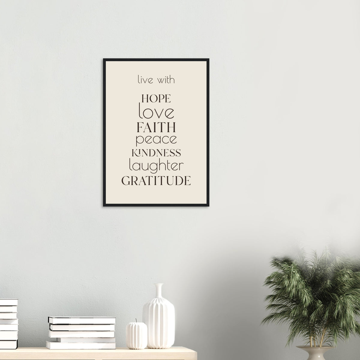 Live With Framed Print · Faith, Hope & Love Wall Art - The Growcademy