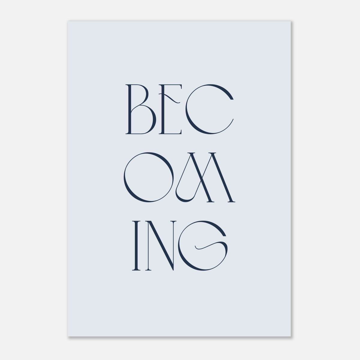 Becoming Art Print (Unframed) · Inspirational Wall Art - The Growcademy