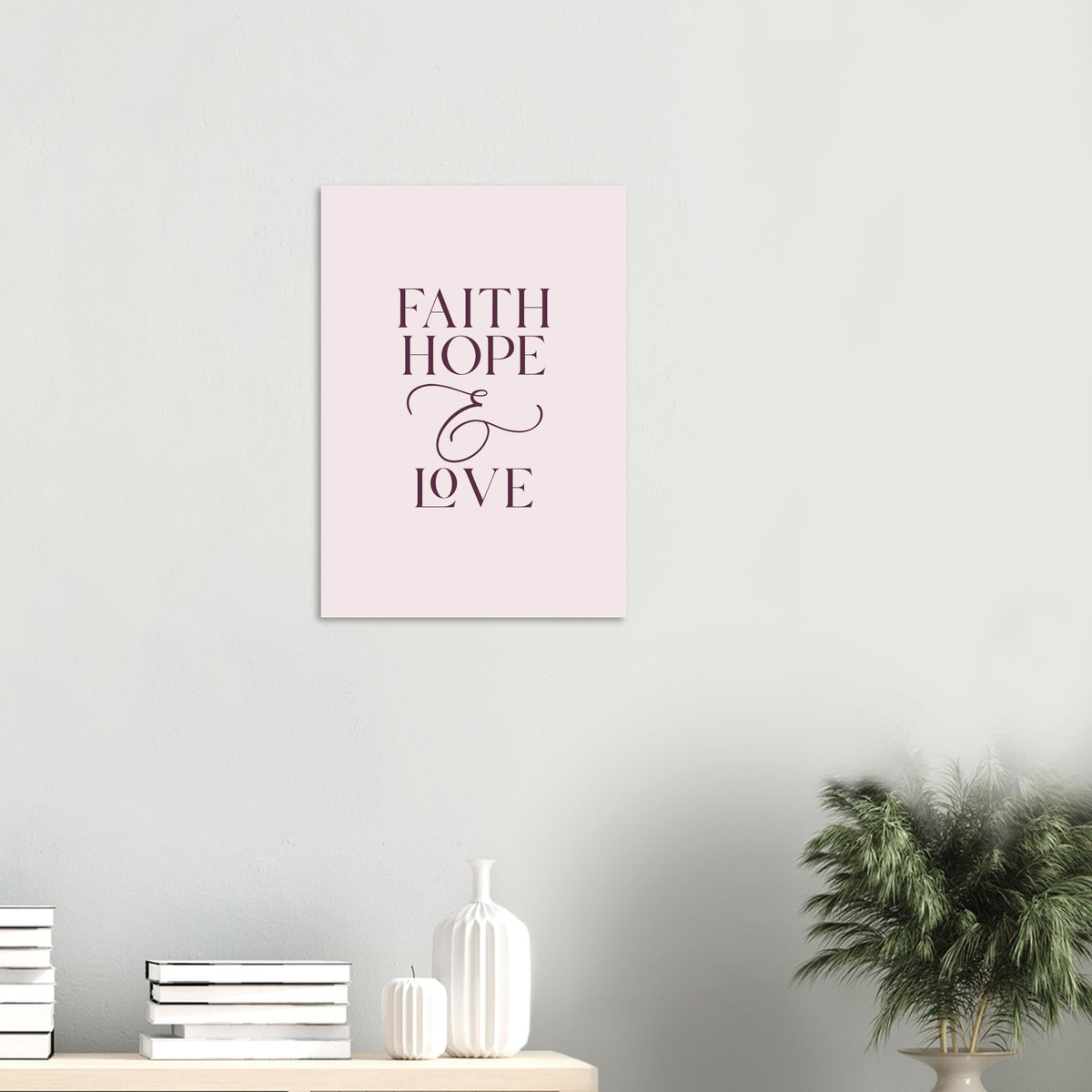 Faith Hope Love Art Print (Unframed) · Inspirational Wall Art - The Growcademy