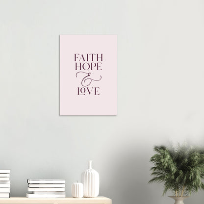 Faith Hope Love Art Print (Unframed) · Inspirational Wall Art - The Growcademy