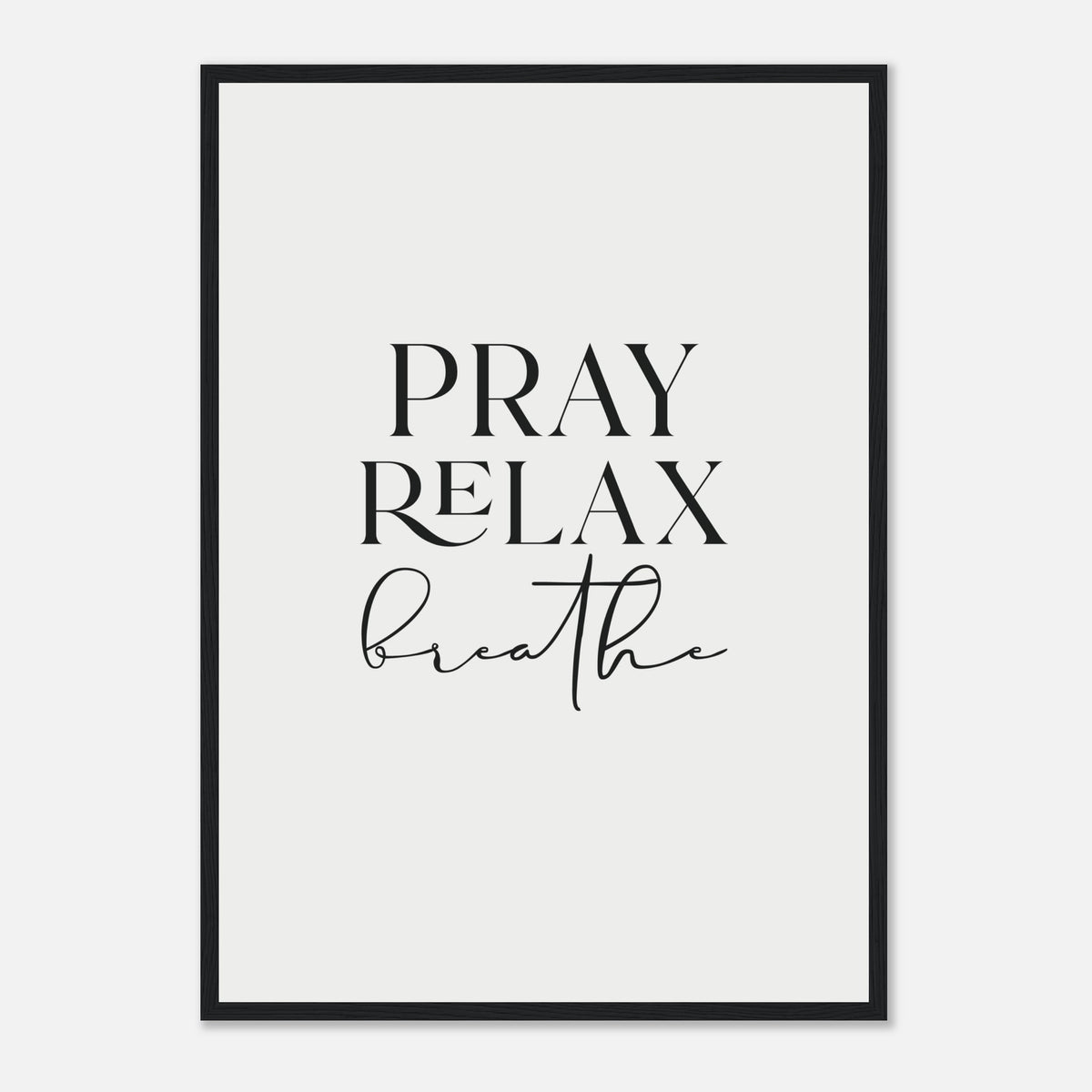 Pray, Relax, Breathe Framed Print · Wellness Wall Art - The Growcademy
