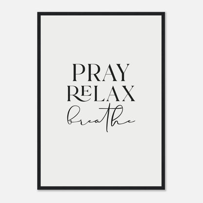 Pray, Relax, Breathe Framed Print · Wellness Wall Art - The Growcademy