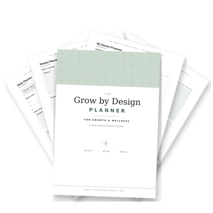 Grow by Design Planner: Growth & Wellness Edition - Undated 90-Day - Digital or Printable - The Growcademy