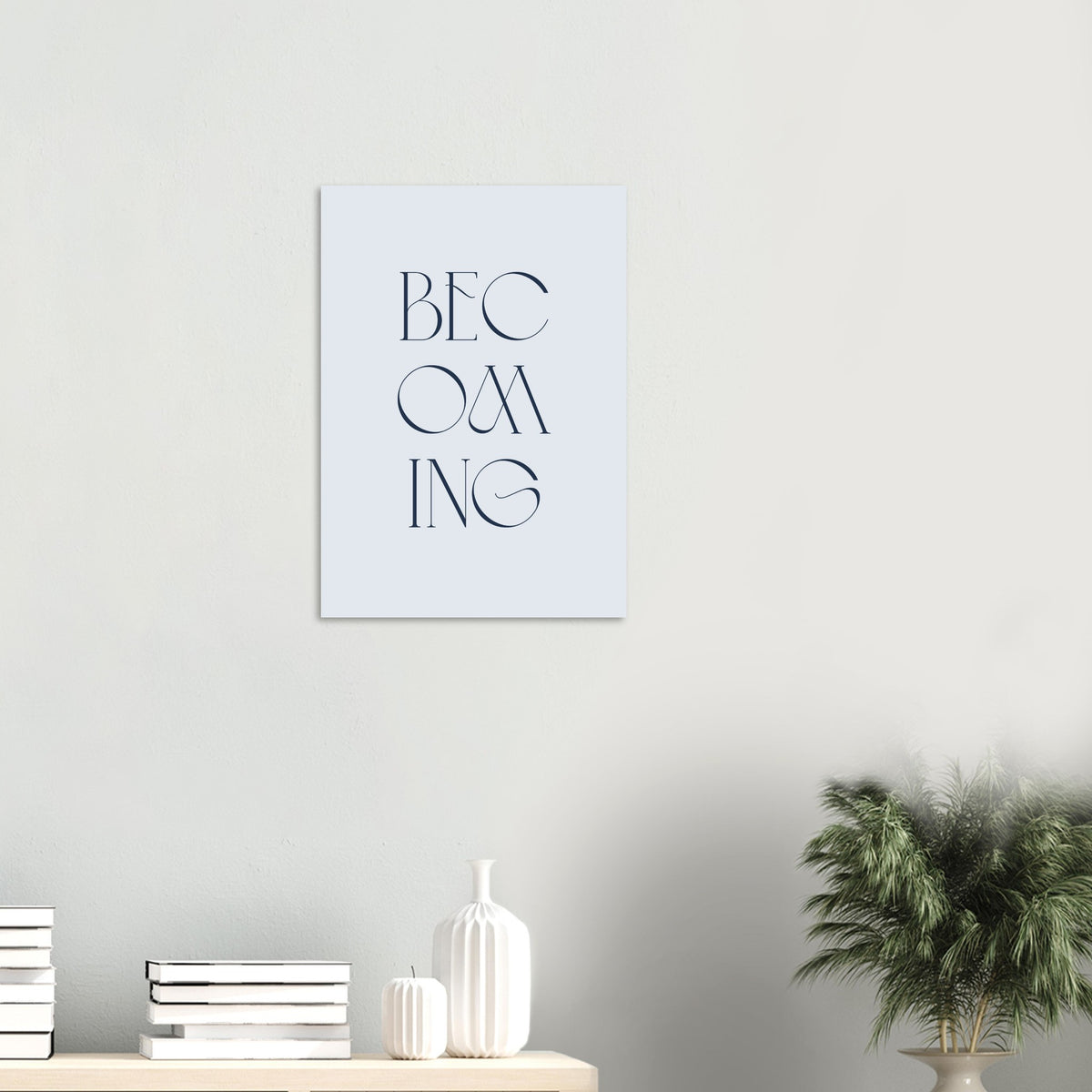Becoming Art Print (Unframed) · Inspirational Wall Art - The Growcademy