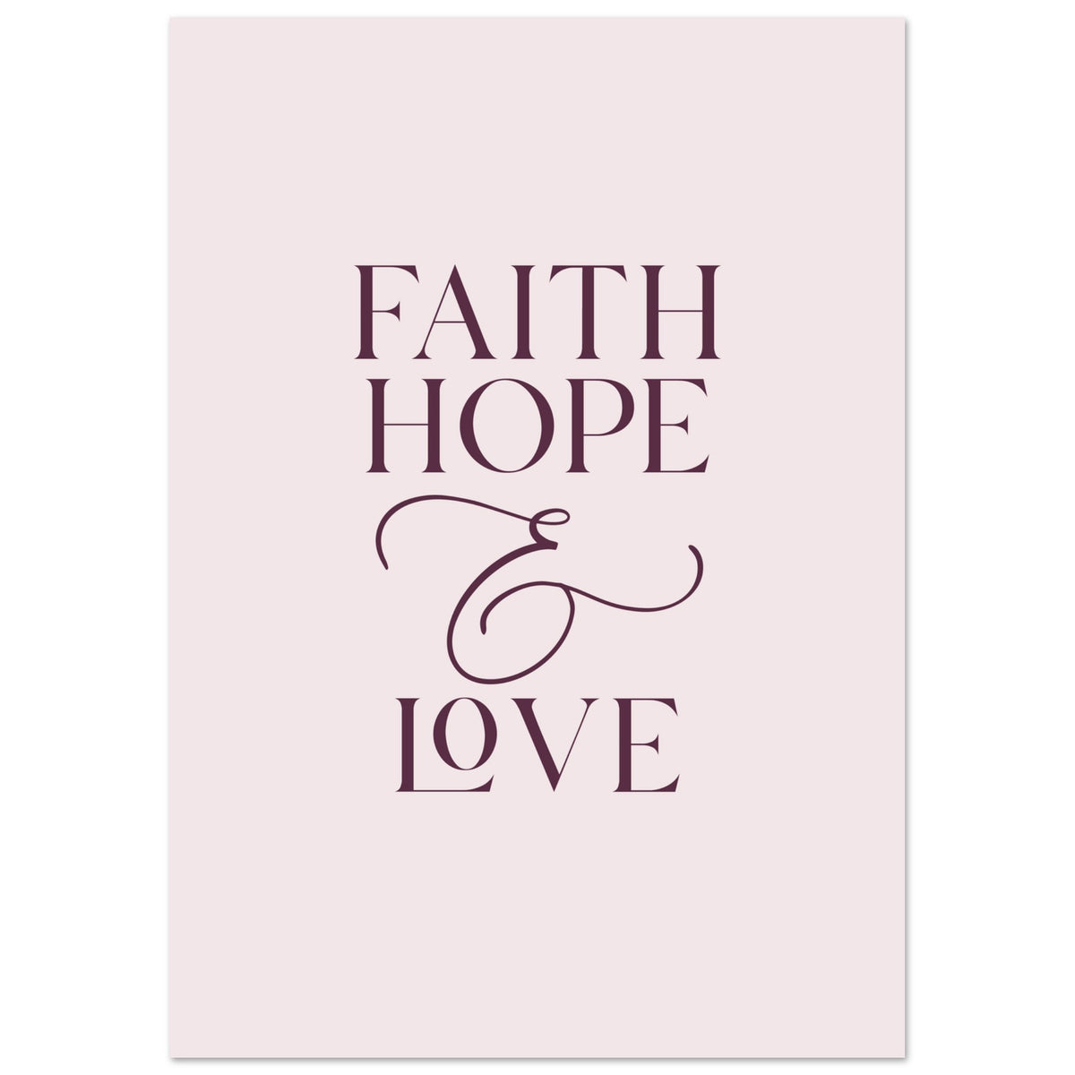Faith Hope Love Art Print (Unframed) · Inspirational Wall Art - The Growcademy