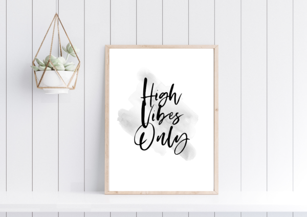 High Vibes Only | Digital Print Download - Image 3