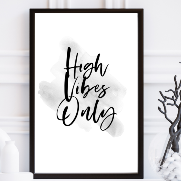 High Vibes Only | Digital Print Download