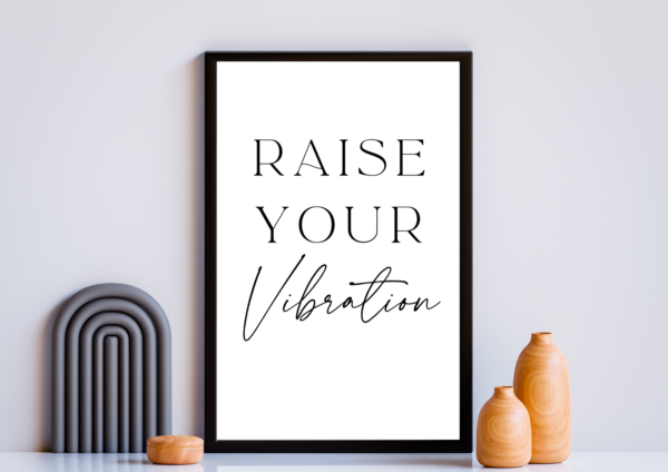 Raise Your Vibration | Digital Print Download - Image 3