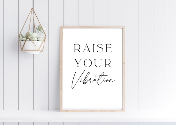 Raise Your Vibration | Digital Print Download - Image 2