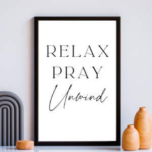 Relax Pray Unwind | Digital Print Download